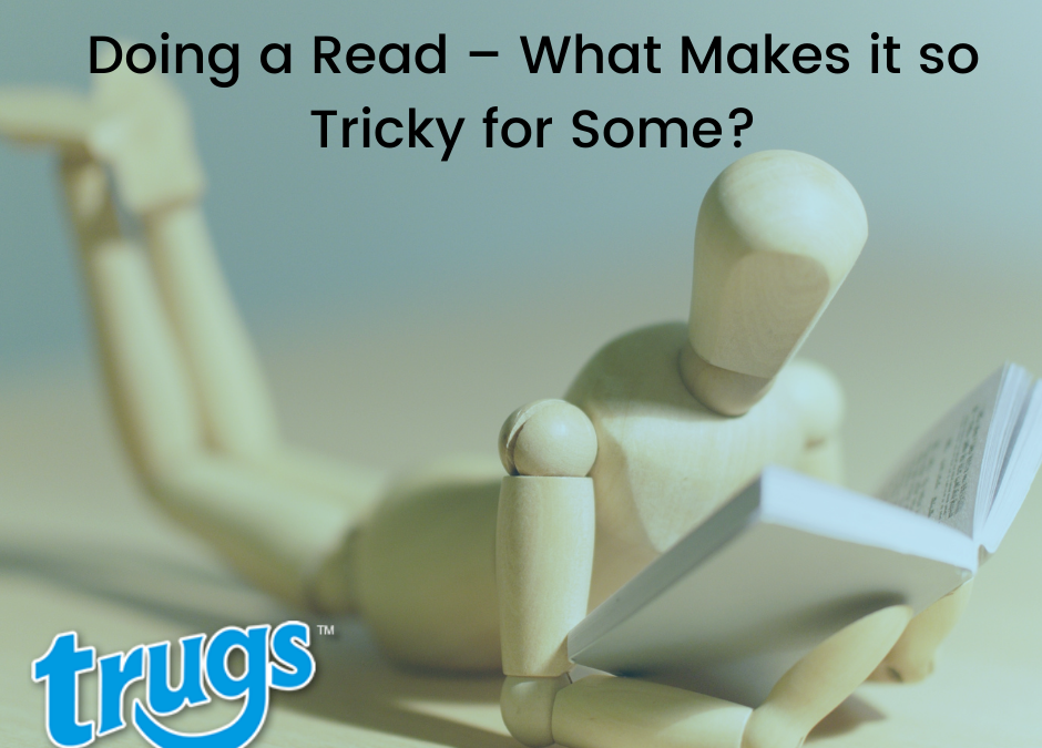 Doing a Read –  What makes it so tricky for some?