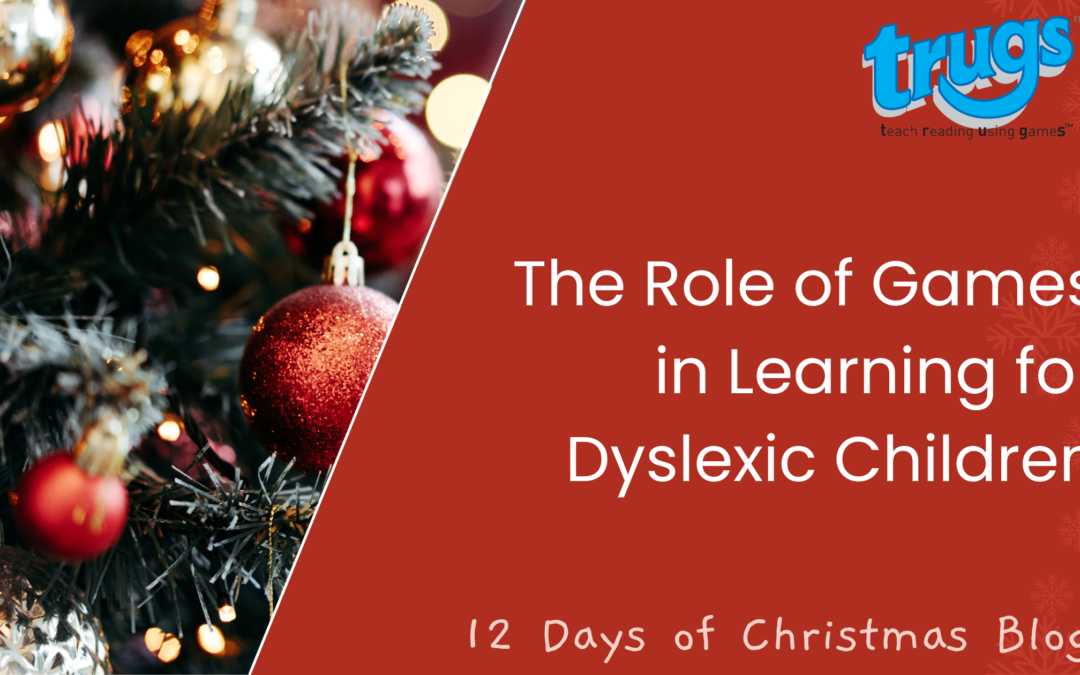 The Role of Games in Learning for Dyslexic Children